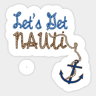 Lets Get Nauti (Naughty) Boater Design Sticker